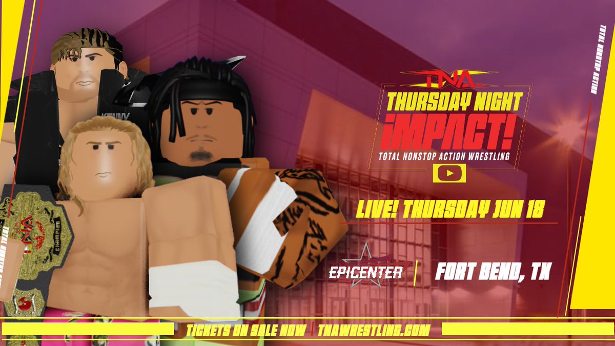 tnaxroblox's tweet photo. TXR iMPACT! returns this Thursday from the Fort Bent Epicenter in Fort Bend, TX!

#TNA #iMPACT! https://t.co/kMozBxPKPL