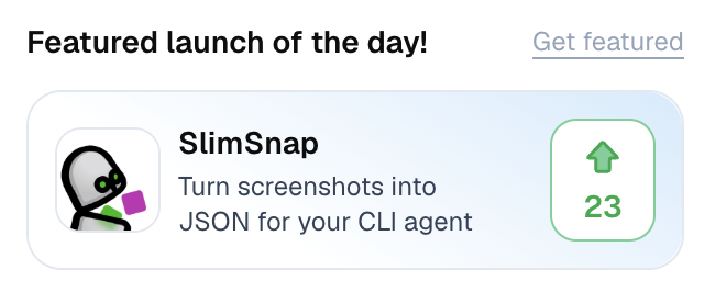 slimsnapai's tweet photo. @slimsnapai is featured launch of the day on @peerlist. It turns a screenshot into JSON your terminal coding agent can read, instead of pixels it has to guess at. Appreciate everyone over there who checked it out and upvoted.
[Peerlist launch link] https://t.co/xDx8uquMw3