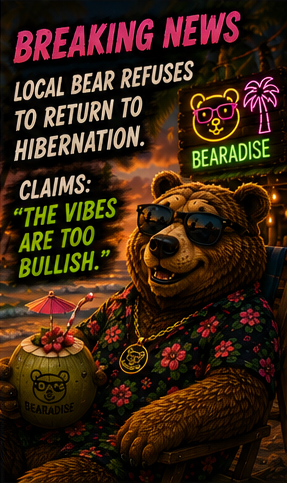 bearadiseSOL's tweet photo. BREAKING NEWS: 
Local bear refuses to return to hibernation. 
Claims the vibes are too bullish. 
📰 $BEARADISE 🐻🌴 https://t.co/KXonBetlal