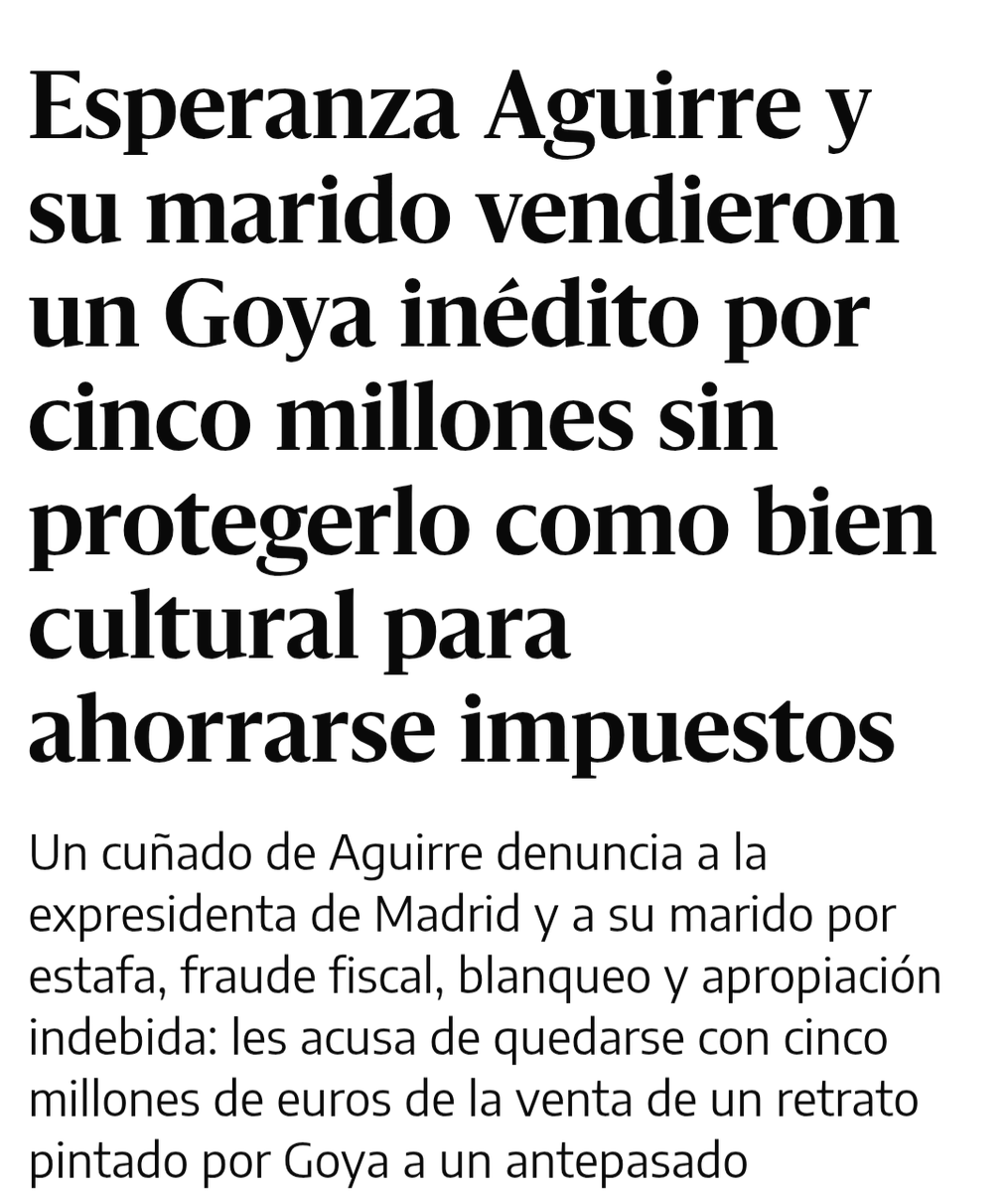Lamorteratres's tweet photo. ESPERANZA AGUIRRE VENDIÓ UN GOYA INEDITO POR CINCO MILLONES DE EUROS SIN DECLARARLO PARA AHORRARSE LOS IMPUESTOS.
POSTERIORMENTE UN CUÑADO DE AGUIRRE LA DENUNCIO POR ESTAFA,FRAUDE FISCAL,BLANQUEO Y APROPIACIÓN INDEBIDA.
¿ QUIEN INVESTIGA ESTOS DELITOS ? https://t.co/cJzbhrls2y