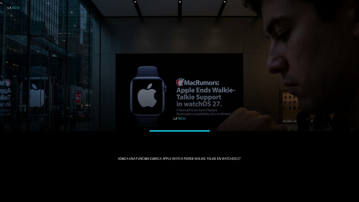 latecnologialat's tweet photo. 🍎 Apple Watch pierde Walkie-Talkie en watchOS 27. La función fue retirada y limita compatibilidad con modelos antiguos.
#Apple #AppleWatch #watchOS #Tech #LaTecnologia
https://t.co/3ludSbfA76 https://t.co/wNU14gMt3F