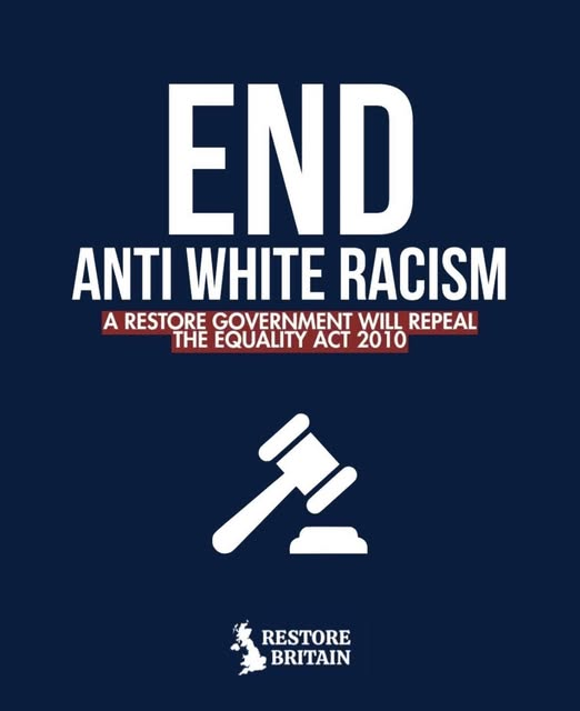 Alexandr4Denman's tweet photo. Everything is going to come to an END when Restore Britain come into power! Both Illegal and Legal people that are not meant to be here GONE British people will come first! The 2010 Repeal the Equality act , no more will white people become the last in the queue and the racism against us will end! Head over to the Restore Britain page and read the policy's so far they will be done and many more are coming all in the interest of the British people ! We will get our country back ! Join Restore Britain , lets do this !