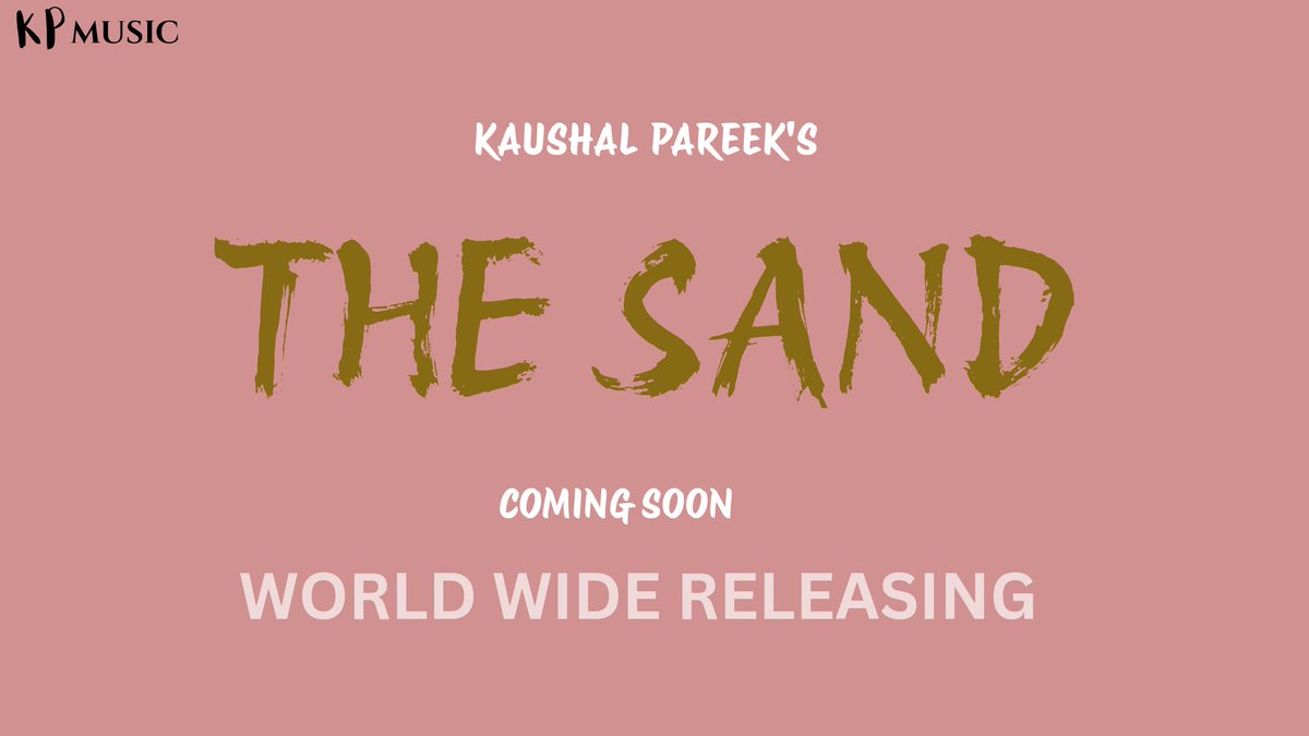 thekaushalpa's tweet photo. Here it is #Thesand...
Date will announce soon..
World wide releasing on all streaming platforms💥💥💥
#kpmusic #newsingle https://t.co/ezw1gLiohn