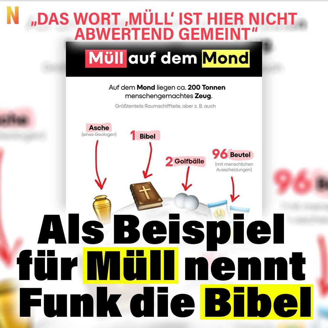 Birgit_Kelle's tweet photo. Die Bibel als "Müll auf dem Mond" - Zwangsfinanziert durch Ihre Beiträge beim ÖRR Jugendsender FUNK.
Aktuell bietet der ÖRR stündliche Begründungen für seine Abschaffung. https://t.co/e3F4tumW2c