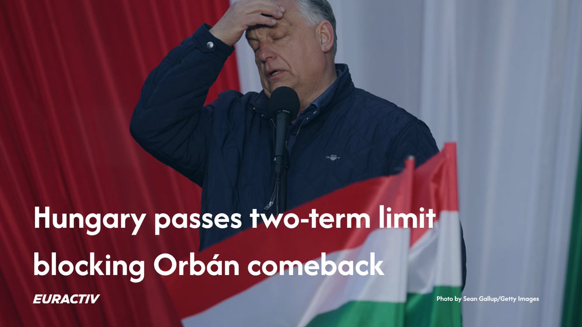 Euractiv's tweet photo. Hungary’s parliament has adopted the 16th amendment to the constitution, introducing retroactive term limits that effectively bar former PM Viktor Orbán from returning to office. https://t.co/0Ou4lwVNsN