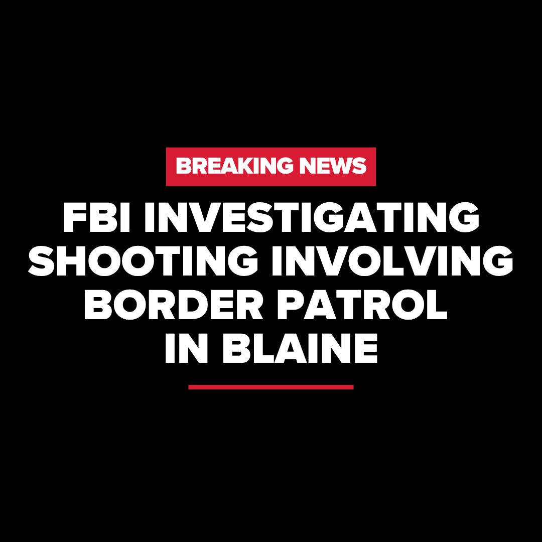 KING5Seattle's tweet photo. BREAKING | The FBI is investigating a shooting involving U.S. Border Patrol agents in Blaine, a city near the Canadian border. LATEST UPDATES: https://t.co/S4ISPZhZxv https://t.co/kHgMYrqtNl