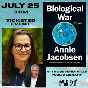AnnieJacobsen's tweet photo. Sat, July 25 at 3pm – Los Angeles | 
Book Soup w/ Beverly Hills Library - (ticketed event)

Moderator: Tom O'Neill @chaosmansonbook 

"One of People's 15 Most Anticipated Books of Summer"

TICKETED EVENT: ANNIE JACOBSEN, IN CONVERSATION WITH TOM O'NEILL, DISCUSSES & SIGNS BIOLOGICAL WEAPONS: A SCENARIO

DATE: Sat, 7/25/2026
TIME: 3:00pm
PLACE: Beverly Hills Public Library
444 N. Rexford Dr
Beverly Hills, CA 90210
https://t.co/el3RsFeDM8