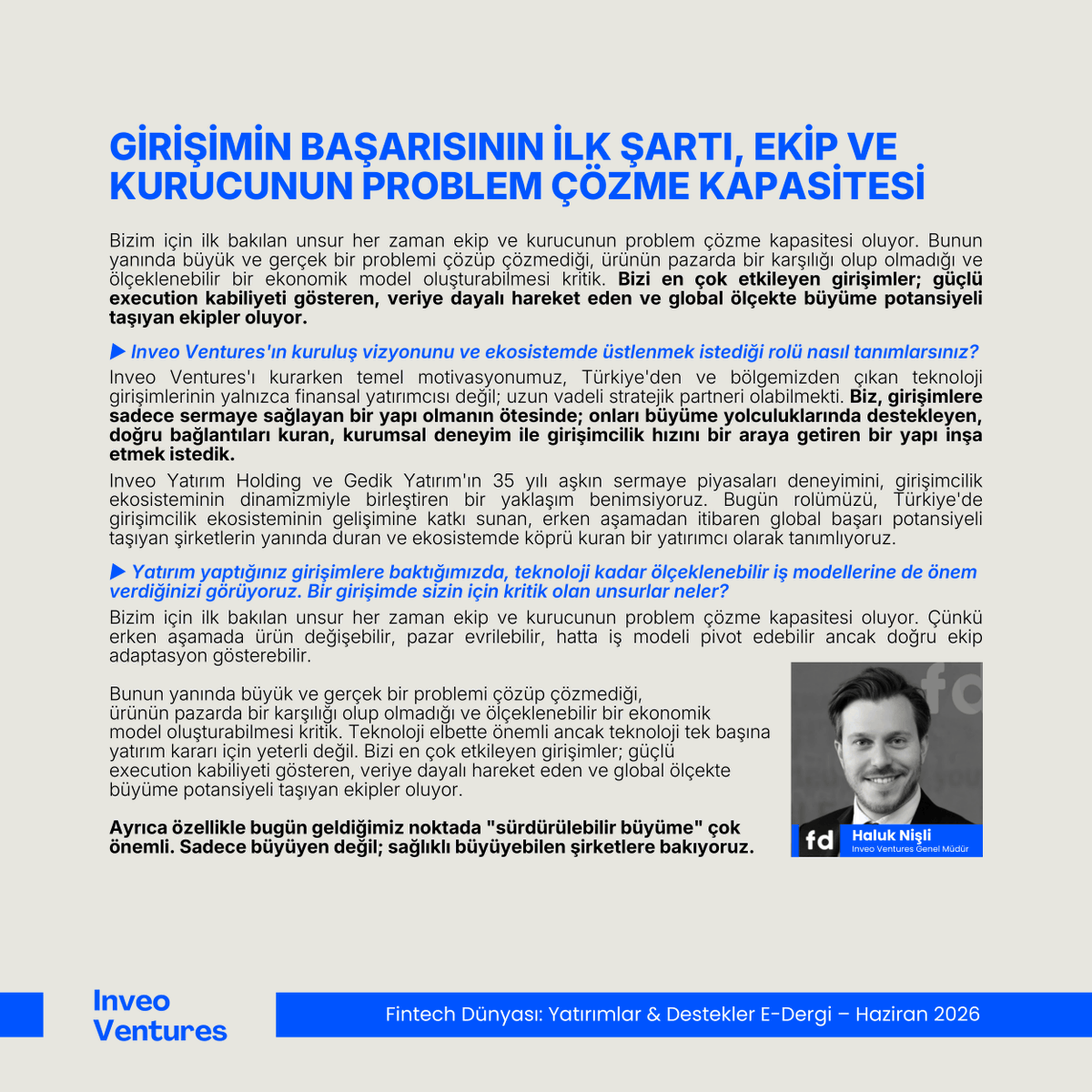 InveoVentures's tweet photo. What makes a startup investable beyond technology?
 
In an interview with Fintech Dünyası, our General Manager Haluk Nişli shares Inveo Ventures’ perspective on evaluating early stage startups, scaling sustainable businesses, and the evolving dynamics of the fintech ecosystem.
 
From founder-market fit and execution capability to scalable business models and long term value creation, the conversation explores the factors we believe matter most in building globally competitive technology companies.
 
The interview also covers our outlook on fintech, emerging investment themes and how we support startups beyond capital through strategic partnerships, access and operational support.

🔗 You can read the full magazine here: https://t.co/5mI5CdqTFt

@fintechdunyasi @haluk_nisli
