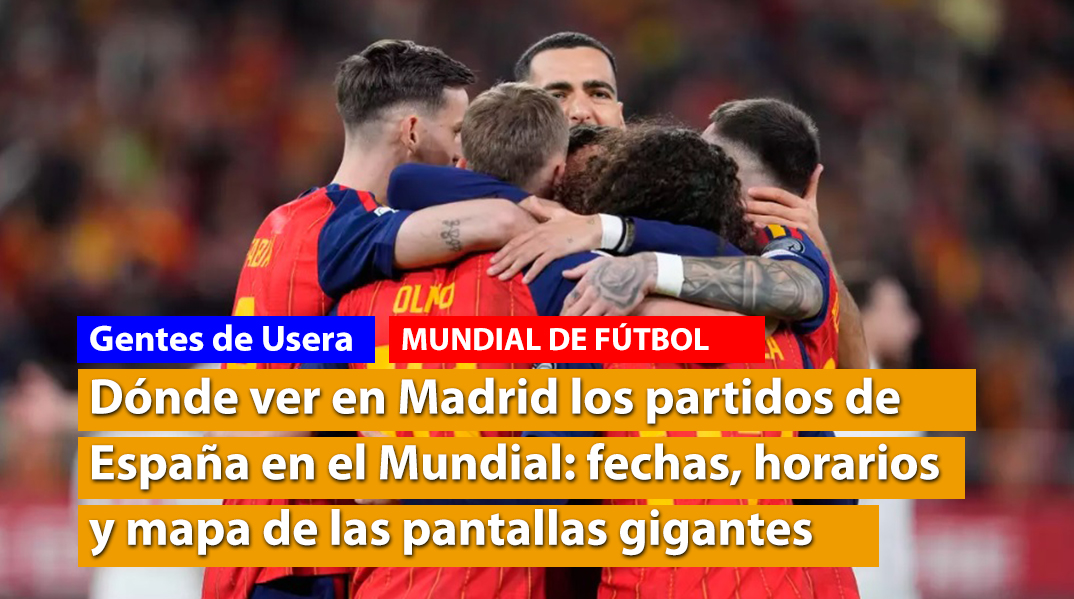 GentesDeUsera's tweet photo. Dónde ver en Madrid los partidos de España en el Mundial: fechas, horarios y mapa de las pantallas gigantes https://t.co/Xp3Mx6FP08 https://t.co/F2saZzbYsf