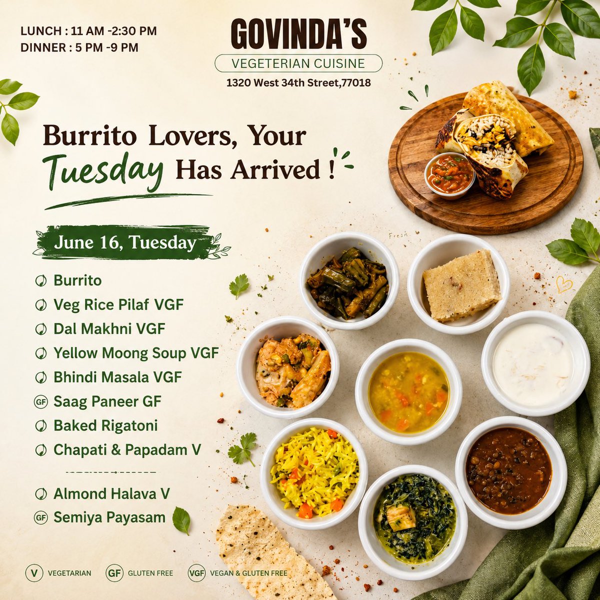 GovindashouM's tweet photo. Burrito Lovers, Your Tuesday Has Arrived !

June 16, Tuesday 

Burrito 
Veg Rice Pilaf VGF
Dal Makhni VGF 
Yellow Moong Dal Soup VGF
Bhindi Masala VGF
Saag Paneer GF
Baked Rigatoni 
Chapati &amp; Papadam V

Almond Halava V
Semiya Payasam https://t.co/3UHXweCvF7
