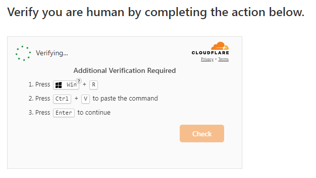 AfterNorth's tweet photo. New malware infecting websites attempts to infect people through a fake 'are you human' test.

Here is how the scam works:

1. It saves a command to your computers clipboard when you first click the box for 'are you human'.
2. They tell you to do Win+R which opens the windows run command.
3. They tell you to use Ctrl+V which is paste the command.
4. They tell you to hit enter which executes the command.

If you see this DO NOT DO IT, and exit the page immediately.