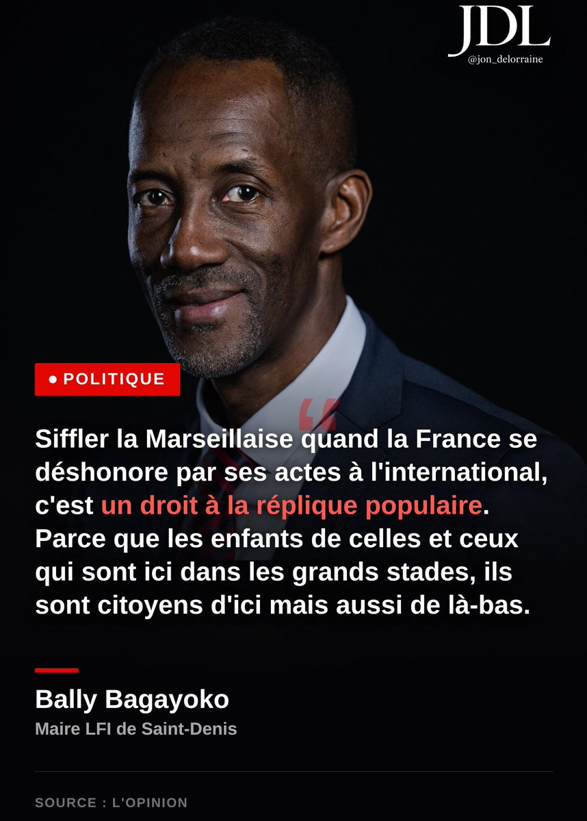 jon_delorraine's tweet photo. 🔴🇫🇷 FLASH -Bally Bagayoko, maire LFI de Saint-Denis dans son entretien au journal l'Opinion : « Siffler la Marseillaise quand la France se déshonore par ses actes à l’international, c’est un droit à la réplique populaire. ». https://t.co/h6fsSnfOWH