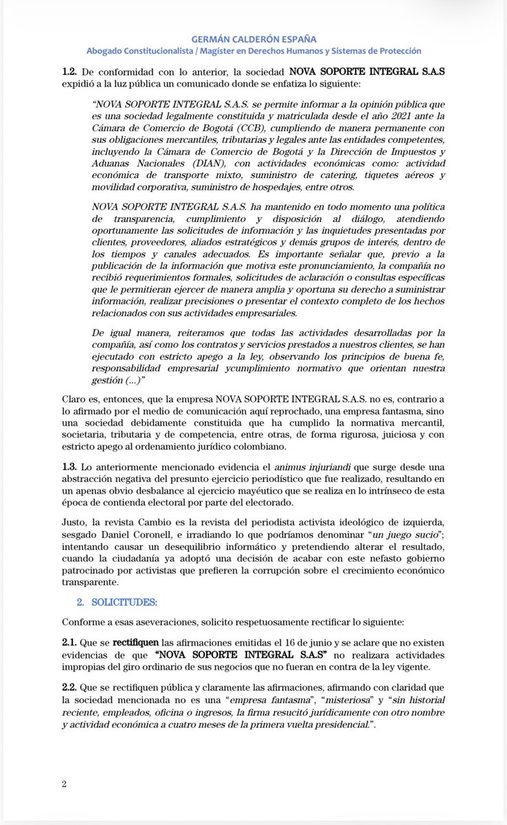 GermanCalderonE's tweet photo. 🔔🔔🔔 Hace unos minutos envié a la Revista Cambio una solicitud de rectificación a nombre de @defensoresco para que se retracten de las informaciones falsas publicadas hoy 16 de junio en su artículo titulado “campaña de Abelardo de la Espriella registró pagos por 1.299 millones a una empresa fantasma”, cuando eso no obedece a la realidad, como así lo demuestra un comunicado de la propia empresa  “NOVA SOPORTE INTEGRAL SAS”, legalmente constituida y quien le presta varios servicios a la campaña de @ABDELAESPRIELLA 

Justo, vuelve a mentir la revista Cambio que es la revista del periodista activista ideológico de izquierda y sesgado Daniel Coronell, quien intenta irradiar lo que podríamos denominar “un juego sucio”, para causar un desequilibrio informático y presuntamente pretender alterar el resultado electoral de segunda vuelta, cuando la ciudadanía ya adoptó una decisión de acabar con este nefasto gobierno
patrocinado por activistas que prefieren la corrupción sobre el crecimiento económico
transparente y el liderazgo de un empresario que dirigirá los destinos de este país con éxito garantizado. 

Le reitero a la revista Cambio y a los periodistas activistas que si tienen pruebas de hechos que podrían constituir algún hecho que amerite una investigación contra @ABDELAESPRIELLA se dirijan a la Comisión de Acusaciones porque @ABDELAESPRIELLA será presidente a partir del 21 de junio. Eso no tiene reversa. Gracias.