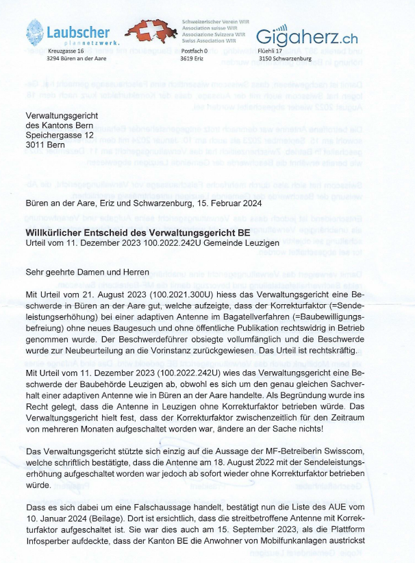 verein_wir's tweet photo. 🔴WIR BEKÄMPFEN DIE 5G BETRUGS-AFFÄRE IN DER SCHWEIZ
⚖️ Staatsbankrott auch im ♦️Mobilfunk
Von: Daniel Laubscher [mailto:daniel.laubscher@plannetzwerk.ch]
Gesendet: Montag, 15. Juni 2026 08:06
An: 'Verwaltungsgericht Bern, JUSTICE-VG-Bern'; evi.allemann@be.ch; 'Obergericht Bern Strafabteilung, JUSTICE-OG-Bern'; info@bpuk.ch; vbg@recht-governance.ch; 'Stotzer Barbara'; 'Christian Oesch, Präsident Schweizerischer Verein WIR'
Cc: redaktion@chmedia.ch; redaktion@bernerzeitung.ch; redaktion@derbund.ch; redaktion@solothurnerzeitung.ch; btredaktion@bielertagblatt.ch
Betreff: Verwaltungsgericht im Dilemma
 
Das VWG muss in Büren an der Aare und Leuzigen über illegale und seit Jahren ohne rechtsgültige Baubewilligung betriebenen, adaptiven MF-Anlagen befinden. Gemäss BGer müssen solche rechtswidrig betrieben Anlagen auf Antrag hin abgeschaltet und mit einem Benutzungsverbot belegt werden (BGer 1C_506/2023 oder 1C_414/2022). In beiden Gemeinden laufen gegen die illegalen MF-Anlagen gleich zwei Verfahren vor VWG in gleicher Sache. Einmal wird beantragt, diese jahrelang illegal betriebene Anlagen endlich abzuschalten und gleichzeitig wird in einem separaten Verfahren die Ablehnung des zwischenzeitlich nachgereichten Baugesuch beantragt.
 
Abteilungspräsident Daum ist jetzt in einem Dilemma, da die Beschwerdeführer auch die Befangenheit des entscheidenden ehem. RR Neuhaus beantragen und aufzeigen, dass zwei Verfahren zum gleichen Sachverhalt willkürlich und verfassungswidrig ist. Trotzdem versucht Herr Daum Unabhängigkeit vorzutäuschen, indem er die Beschwerden gegen die nachträgliche Bewilligung an seinen Kollegen Nyffenegger zur weiteren Bearbeitung überweist. Bezüglich Befangenheit des ehem. RR Neuhaus verfängt zudem seine bisherige Argumentation, es fehle ein persönlicher Bezug nicht mehr und er muss infolge Devolutiveffekt zuerst darüber befinden, bevor sein Kollege die Beschwerde in gleicher Sache abweisen kann.
 
Bereits 2023 hat das VWG willkürlich entschieden (she Beilage). Sollte es dies wiederum tun, würden wir vor BGer auch aufzeigen, dass das VWG bereits systematisch analog dem BVD die MF-Branche begünstigt und Offizialdelikte nach Art. 50 BauG (BSG 721.0) schützt und somit willkürlich und politisch entscheidet. Warum sollte das VWG dies machen? Leuzigen und Büren an der Aare sind Präzedenzentscheide. Im Kanton BE alleine werden noch mind. 386 illegale MF-Anlagen mit zu starker Strahlung rechtswidrig bei 127 Gemeinden betrieben. Schweizweit sind es geschätzt rund 5000 illegale MF-Anlagen.
 
Daniel Laubscher
Ortsplanung/Stadtplanung/Raumplanung
LAUBSCHER plannetzwerk
Kreuzgasse 16
Postfach 51
3294 Büren an der Aare
Telefon +41 32 351 01 19 / +41 79 958 08 01
daniel.laubscher@plannetzwerk.ch
https://t.co/Ty6UF1hi4y