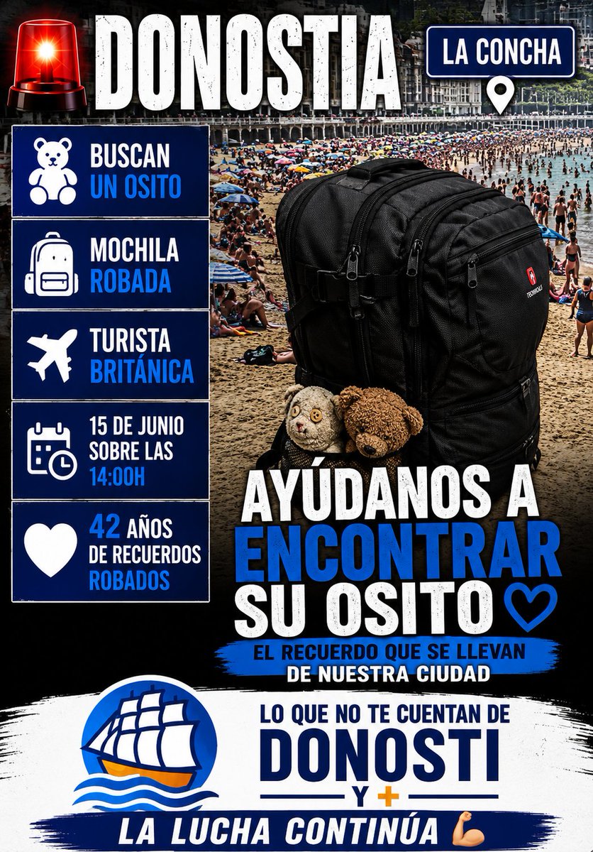 LQNTCDD's tweet photo. 🚨 LO QUE VIVEN ALGUNOS TURISTAS EN NUESTRA CIUDAD

Este es el recuerdo que se lleva una turista de #DonostiaSanSebastián tras sufrir un robo en plena playa de La Concha.

Nos pide ayuda para difundir este mensaje:

"El lunes 15 de junio, alrededor de las 14:00 horas, me robaron una mochila negra en la playa de La Concha, en la zona de sombra junto a la torre del Barómetro.

Dentro llevaba ropa, joyas, dinero y mi pasaporte, ya que más tarde ese mismo día tenía que coger un vuelo para regresar al Reino Unido.

Sin embargo, lo más importante que me han quitado es un peluche de Care Bear (Osito Amoroso) que me acompaña desde hace casi 42 años y que tiene un enorme valor sentimental para mí.

Por favor, si alguien encuentra una mochila negra abandonada o ve este peluche, le agradecería muchísimo que se pusiera en contacto conmigo.

Significaría mucho poder recuperarlo."

Si alguien tiene cualquier información o encuentra alguno de los objetos, puede contactar directamente con la afectada.

📍 Playa de La Concha - Donostia
📅 15 de junio
🕑 Sobre las 14:00 horas

Contacto:
@Parto1983

Ojalá entre todos podamos ayudarle a recuperar al menos aquello que más valor tiene para ella.

💙 La lucha continúa.
#LQNTCDD