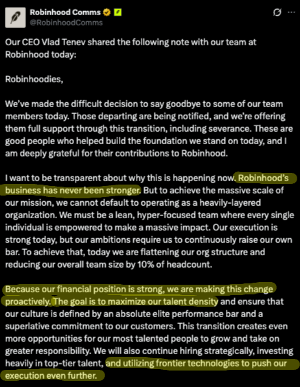 buccocapital's tweet photo. Very interesting layoff announcement from Robinhood

Basically, "Our business is great. We're firing people because we can"

And then..."Oh yeah...also AI" at the end. But they don't say AI. But still felt they kinda had to say it. https://t.co/f8r891Uxud