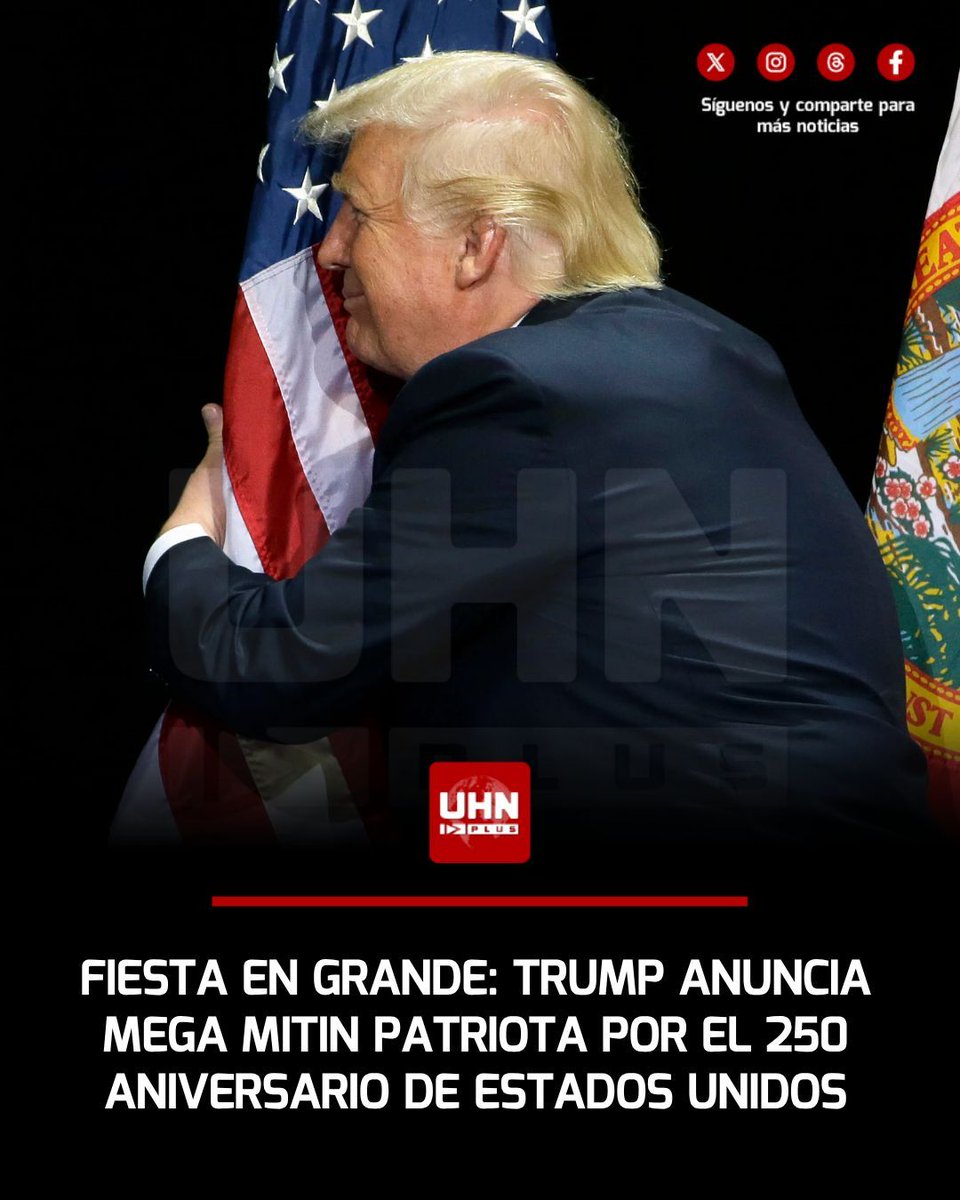 UHN_Plus's tweet photo. 🇺🇲‼️ | El Presidente Donald Trump anunció que encabezará un gran mitin en Washington el próximo 24 de junio para conmemorar el 250.º aniversario de Estados Unidos. A través de Truth Social, Trump prometió "el mejor mitin de la historia", afirmando que será un evento patriótico sin precedentes para celebrar la historia, los valores y la grandeza de la nación estadounidense.
