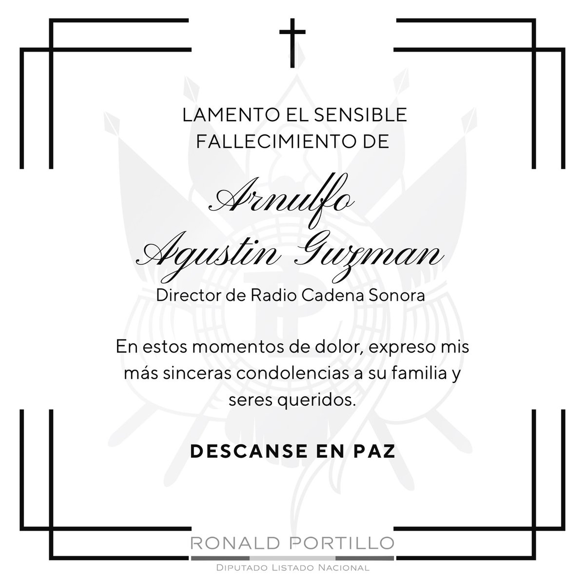 RonaldYPortillo's tweet photo. Con profundo pesar, lamento el sensible fallecimiento de Arnulfo Agustín Guzmán, Director de Radio Cadena Sonora.

Expreso mis más sinceras condolencias a su familia, amigos y compañeros de trabajo. Que encuentren fortaleza y consuelo en estos momentos difíciles.

Descanse en paz. 🕊️

#QEPD #RadioCadenaSonora