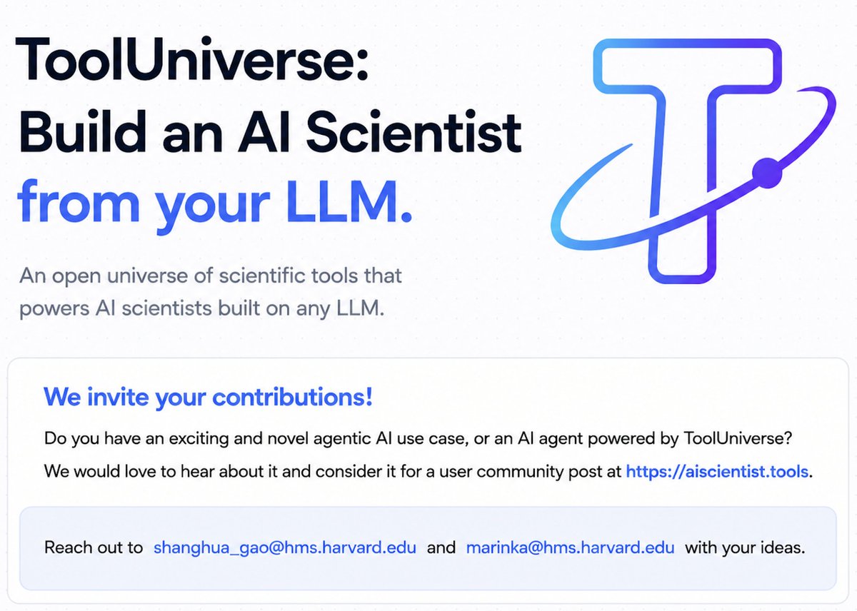 ScientistTools's tweet photo. We have started a ToolUniverse blog with research notes at https://t.co/Eo1DAhDlFO! 

CALL FOR CONTRIBUTIONS: If you have an exciting agentic AI use case or an AI agent powered by ToolUniverse, and would like to contribute a blog post, let us know

Energized by the adoption of ToolUniverse across our worldwide community, we would like to highlight exciting research and use cases in AI agents

We would love to hear about them and consider them for a user community post at https://t.co/wZOiGbaWfM

Reach out to @GaoShanghua and @marinkazitnik with your ideas
