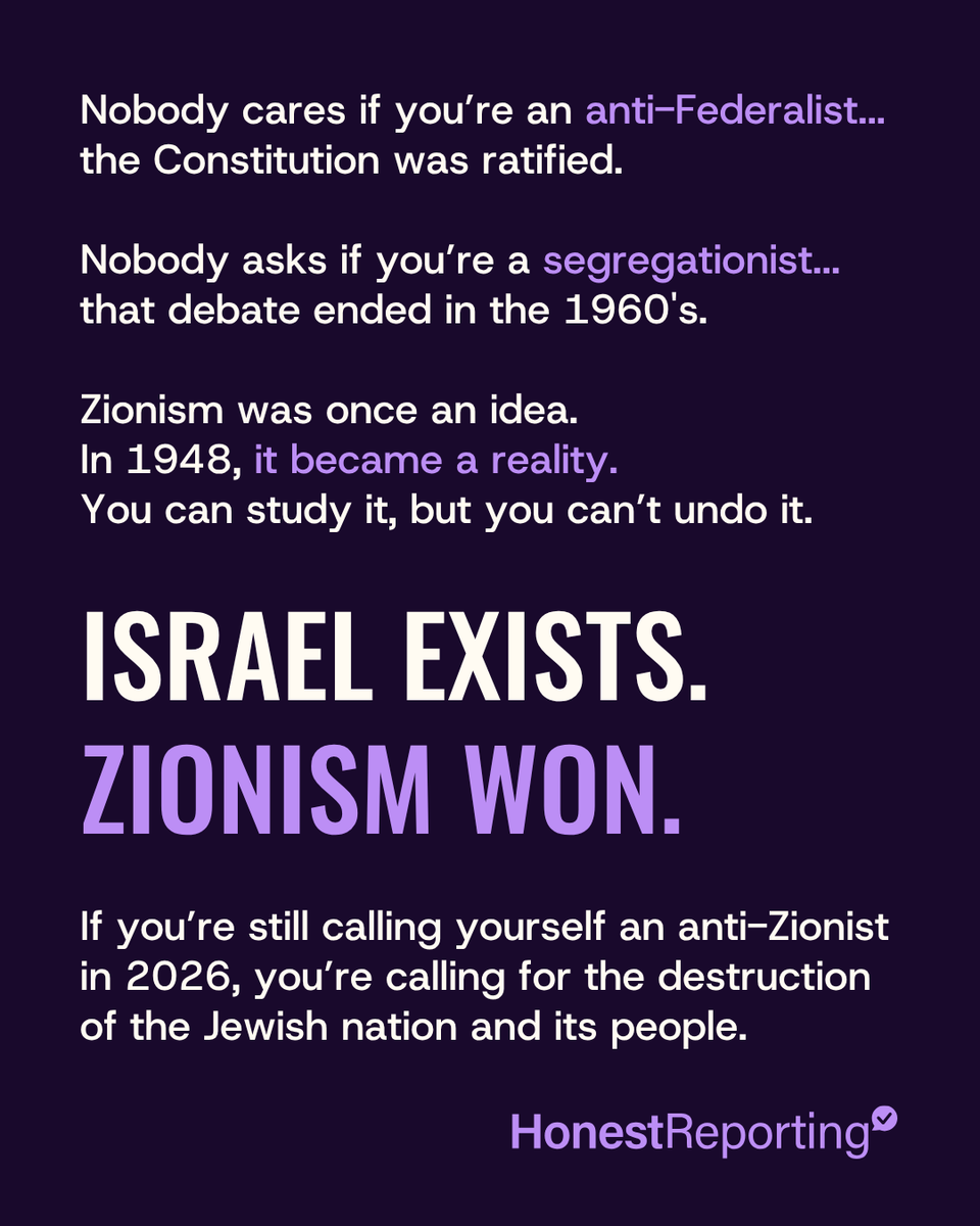 HonestReporting's tweet photo. Zionism isn’t a debate. It’s history.

You don’t get to “oppose” the existence of a country without revealing your bigotry.

Israel, the only Jewish state, exists. And denying that reality should be deemed racist, radical, extremist, and most certainly antisemitic. https://t.co/cxkm7iob6j