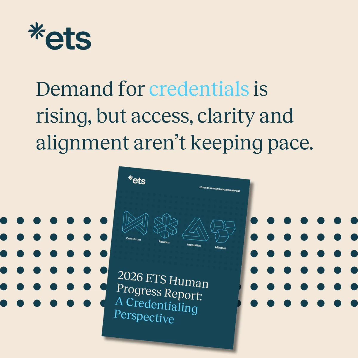 Cover image of the 2026 ETS Human Progress Report: A Credentialing Perspective. Text reads, "Demand for credentials is rising, but access, clarity and alignment aren't keeping pace."