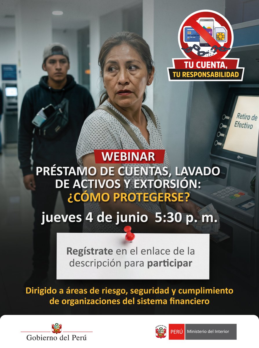 MininterPeru's tweet photo. 📢 ¡Recuerda! Hoy realizaremos el webinar “Préstamo de cuentas, lavado de activos y extorsión: cómo protegerse”, organizado por la Dirección General contra el Crimen Organizado del #Mininter.
📅 Jueves 4 de junio
🕠 5:30 p. m.
📋 Regístrate aquí: https://t.co/c9QWAR7Iyi
#TuCuentaTuResponsabilidad #GobiernoDeTransición