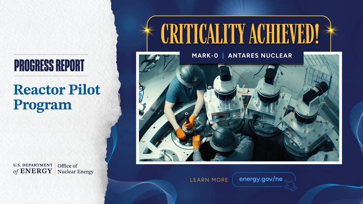 GovNuclear's tweet photo. 🎉 WE HAVE CRITICALITY! 🎉

On June 4, 2026, at around 12:30 MDT, @AntaresNuclear’s Mark-0 microreactor achieved initial criticality at @INL.

It is the first nuclear test reactor to go critical under @ENERGY’s Reactor Pilot Program. Congratulations to Antares on reaching this historic milestone!