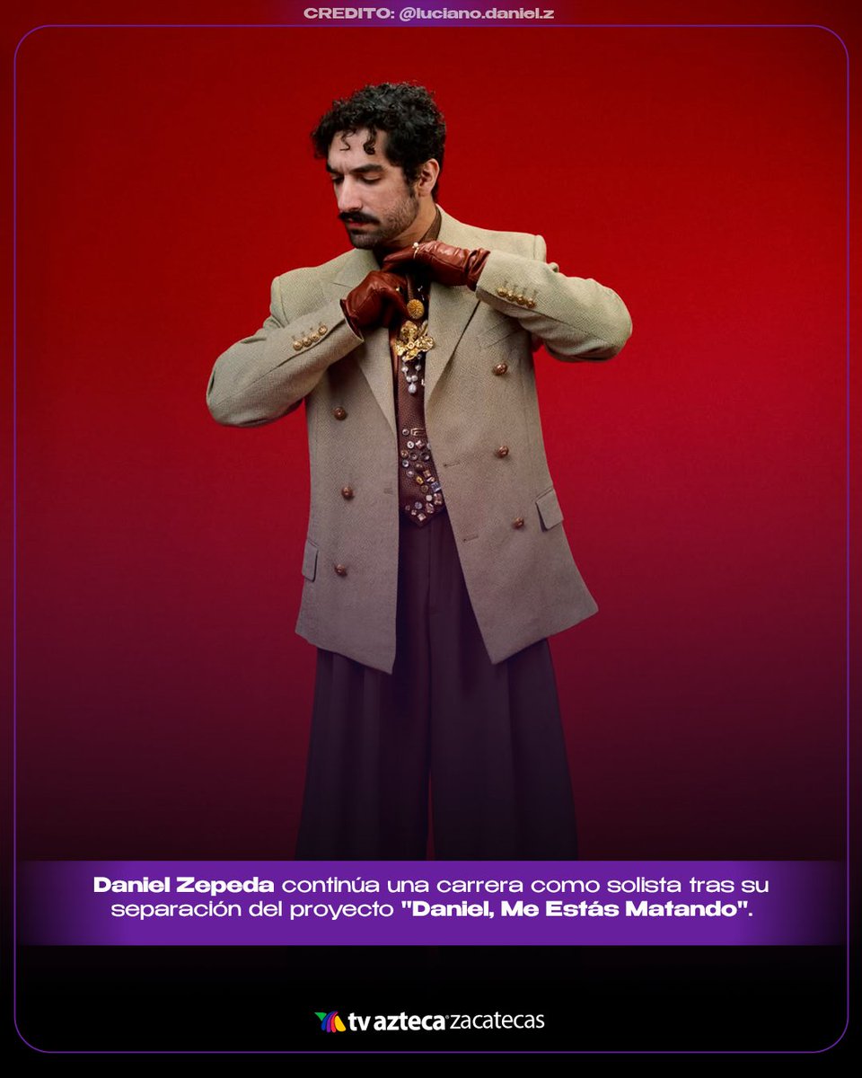 TVAztecaZac's tweet photo. 🚨Daniel Zepeda de Me Estás Matando lanza su proyecto solista "Luciano Daniel". Se espera que Iván de La Rioja anuncie sus futuros planes. #MúsicaMexicana 🎤🎵 https://t.co/c5Flr8oU5B