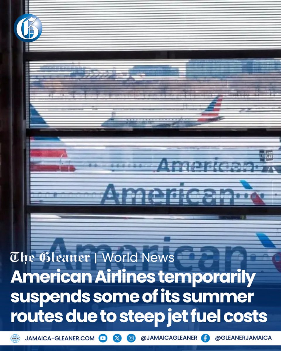 JamaicaGleaner's tweet photo. American Airlines is temporarily suspending some of its routes this summer, as steep jet fuel costs continue to strain carriers’ budgets amid the war with Iran.

Read more: https://t.co/T43mtF9BCE #GLNRToday https://t.co/dzo86l6Gjo