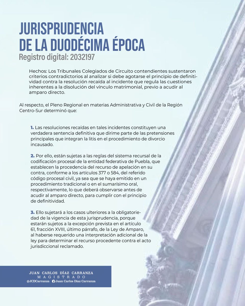 JCDCarranza's tweet photo. DIVORCIO INCAUSADO

👨‍🎓Se publicó la jurisprudencia en materia común-civil por contradicción de criterios en la que se determinó:

En atención al principio de definitividad debe agotarse el recurso de apelación previamente a promover amparo directo contra las resoluciones emitidas en los incidentes que regulan las cuestiones inherentes a la disolución marital dictadas en el juicio de divorcio incausado.

Jurisprudencia de aplicación obligatoria a partir del 1 de junio de 2026.

👉https://t.co/TYy7I5vKOm
