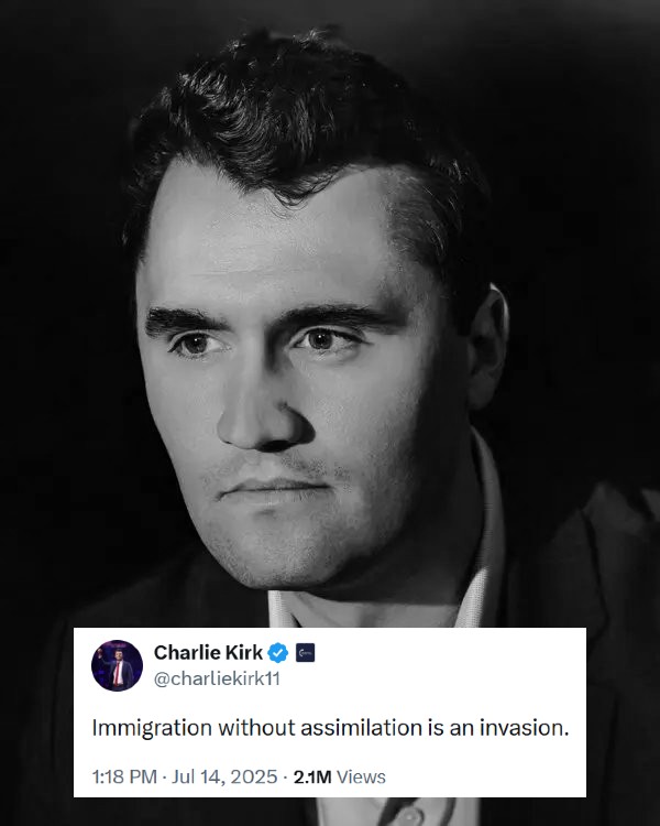 OldeWorldOrder's tweet photo. CHARLIE KIRK: "Immigration without assimilation is an invasion." https://t.co/i5niYLNDMQ