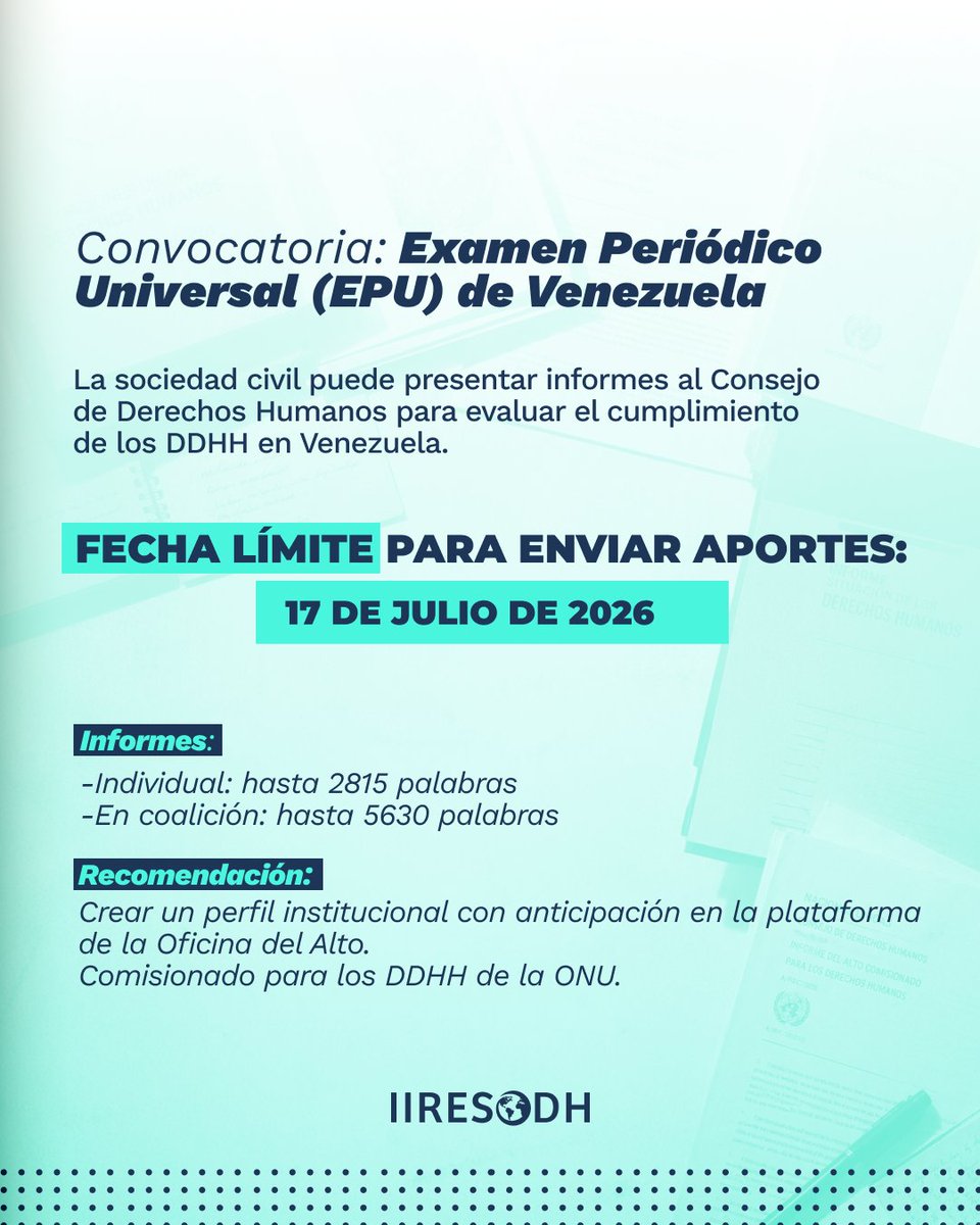 IIRESODH1's tweet photo. Convocatoria para el 4.º ciclo del EPU de 🇻🇪, que será evaluado por el Consejo de DDHH de la ONU en 2027.
🗓️17 de julio de 2026.
🔗https://t.co/bF9LDhwjX1 https://t.co/ODz3NhamVU
