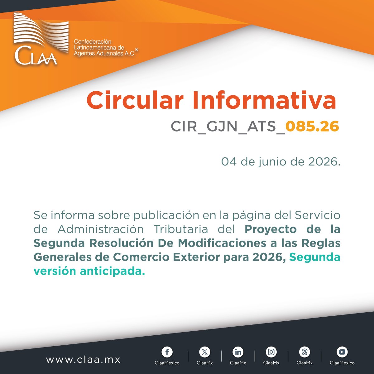 ClaaMx's tweet photo. #ComunidadCLAA #AgenteAduanal #CircularCLAA No. 085 | Se informa sobre publicación en la página del Servicio de Administración Tributaria del Proyecto de la Segunda Resolución De Modificaciones a las Reglas Generales de Comercio Exterior para 2026, Segunda versión anticipada. https://t.co/6sLP8uxaX6