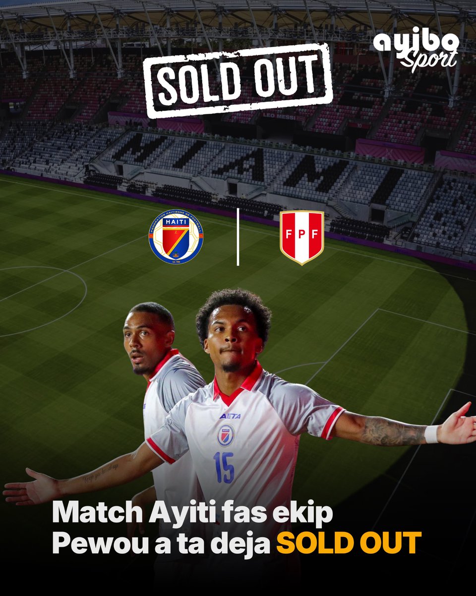 Ayibo_Sport's tweet photo. Haïti vs Pérou SOLD OUT ! 🇭🇹

Òganizatè match Ayiti fas Pewou a konfime AyiboSport tout plas pou match sila deja SOLD OUT ! 🥳

Sa k pral gen la ? 🤔🇭🇹 https://t.co/eCR3zFoIAV