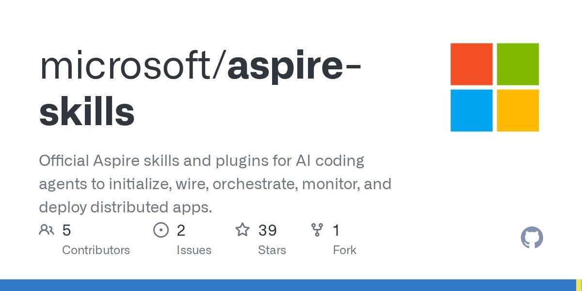 aspnetcore_news's tweet photo. microsoft/aspire-skills: Official Aspire skills and plugins for AI coding agents to initialize, wire, orchestrate, monitor, and deploy distributed apps. by @OpenAtMicrosoft https://t.co/NA0ARDIjd4 #aspnetcore #aspire https://t.co/YeFQSZN04f