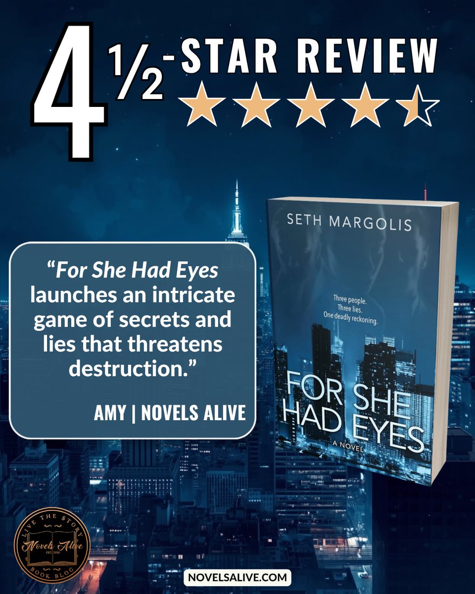 NovelsAlive's tweet photo. 4.5-STAR REVIEW⭐️⭐️⭐️⭐️💫: FOR SHE HAD EYES by Seth Margolis @SethJMargolis @iReadBookTours 

👉FOR SHE HAD EYES launches an intricate game of secrets and lies that threatens destruction. https://t.co/a30JZlJ6qA #bookreview #physicalogicalthriller #books #book #reading #booklover https://t.co/uuWhk5OZYH