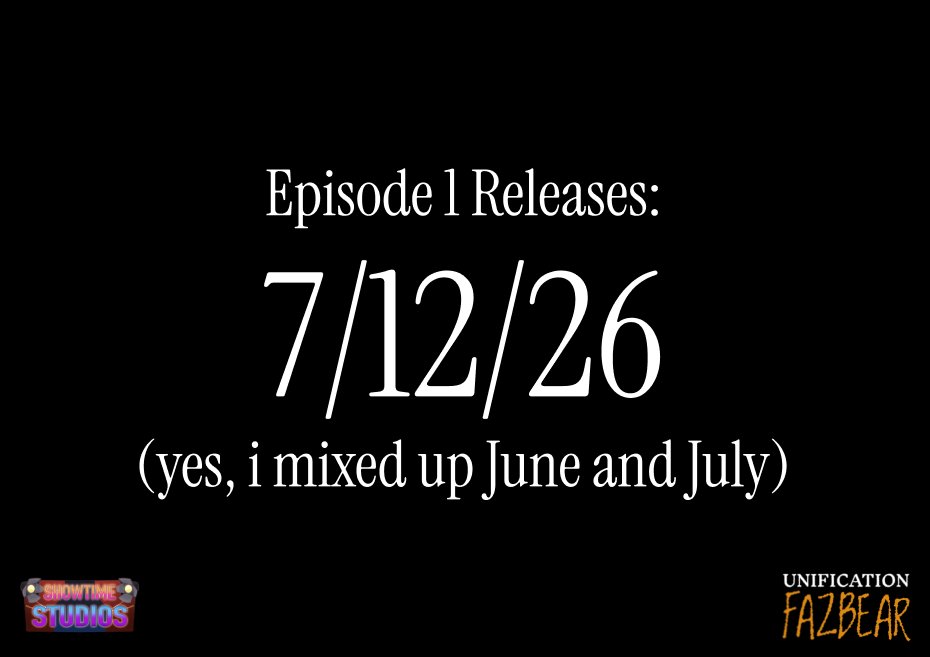 UnificFazbear's tweet photo. Episode 1 releases in July, not June. 

We were originally going to find a work around to this mistake through cramming work, cutting scenes, or releasing it in 2 parts, but we decided that its best to come clean about the mix up, and get you all re-excited for next month. https://t.co/NGibP0dwyl