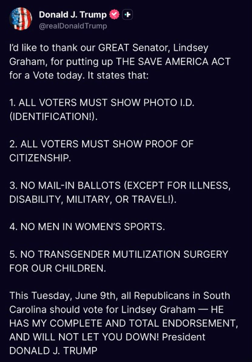 MarioNawfal's tweet photo. 🇺🇸 Trump gave Lindsey Graham his "complete and total endorsement" ahead of the June 9th South Carolina vote.

Graham's SAVE AMERICA ACT pushes photo ID, proof of citizenship, and limits on mail-in ballots.

Election integrity is finally getting the hammer. https://t.co/SFGgc0NwdJ