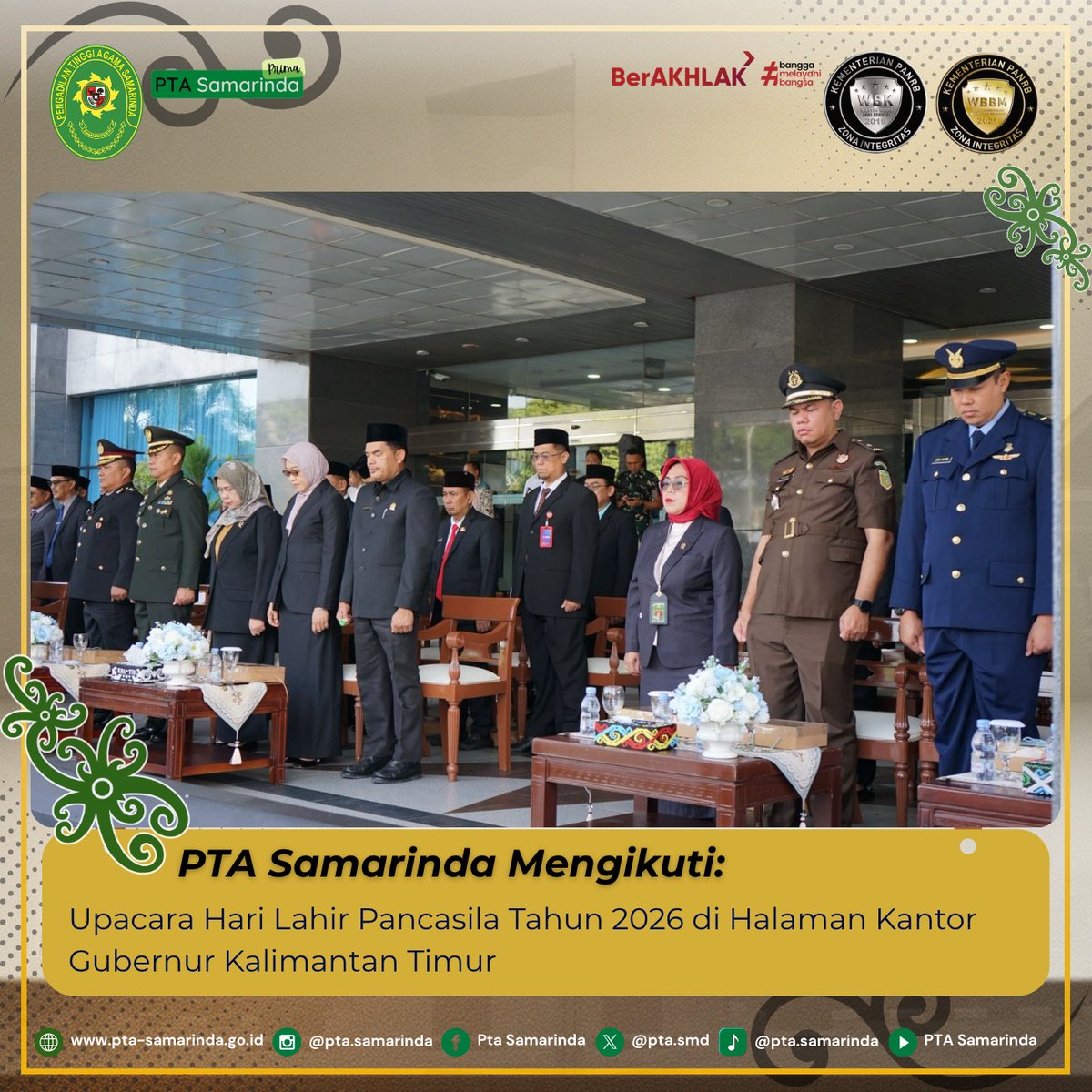 ptasmd's tweet photo. Senin, 1 Juni 2026 
Wakil Ketua Pengadilan Tinggi Agama Samarinda, YM Ibu Dr. Dra. Lilik Muliana, M.H., menghadiri Upacara Peringatan Hari Lahir Pancasila Tahun 2026 yang dilaksanakan di halaman Kantor Gubernur Kalimantan Timur, Jalan Gajah Mada, Samarinda.  

Adm M.A https://t.co/hhxrN8zZJ6