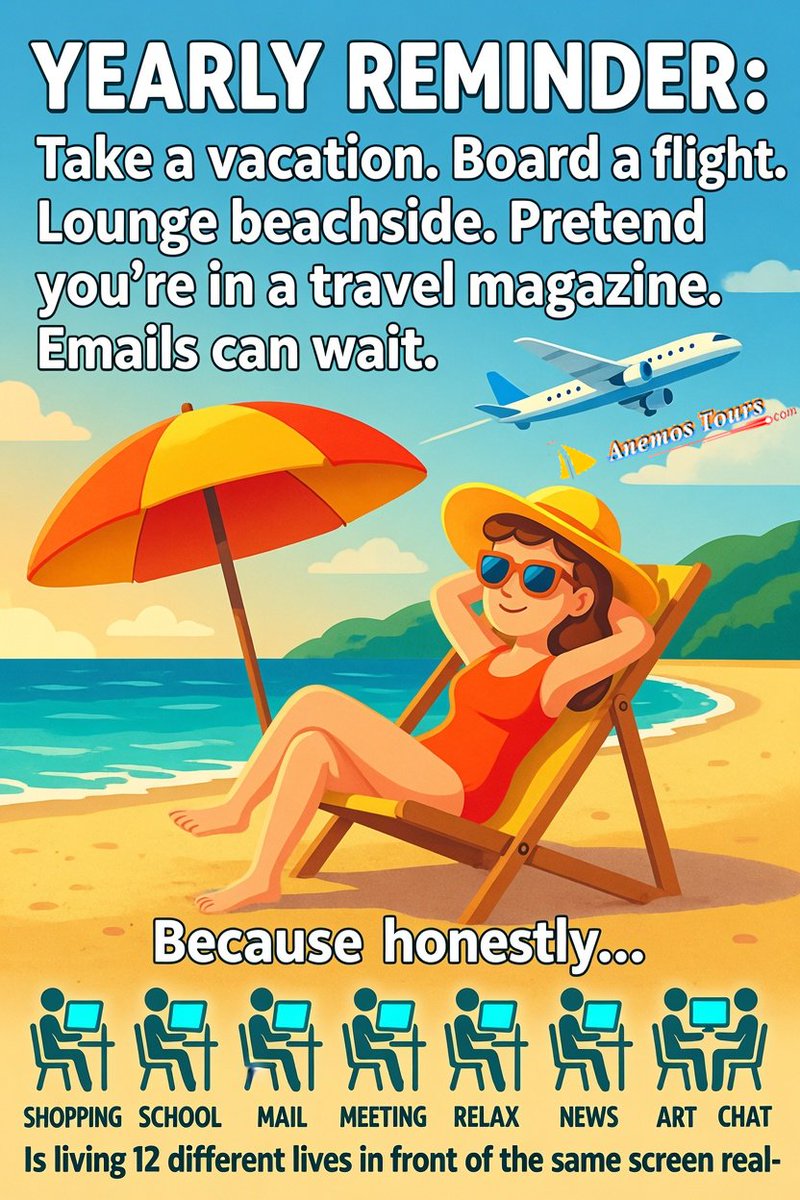 AnemosTours's tweet photo. Yearly Reminder:  Take a vacation.

Board a flight. Lounge beachside. Pretend you’re in a travel magazine. Emails can wait.

Because honestly… living 12 different lives in front of the same screen isn’t real life.  Time to unplug and actually live: https://t.co/oKfFZXhCOl https://t.co/G7eNsXM1So