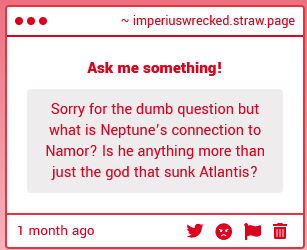ImperiusWrecked's tweet photo. its not a dumb question anon. aaron fucked up the Neptune &amp; Namor dynamic, in the comics Namor's a demi god, he is descended from Neptune and Neptune loves him. He gives Namor all kinds of cool shit like armor, trident, bringing him back to life etc. &amp; he never drowned atlantis https://t.co/m2rCy2OYpf
