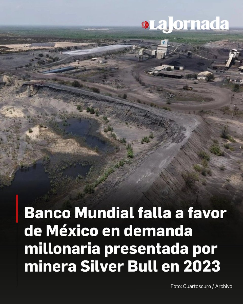 lajornadaonline's tweet photo. Un tribunal arbitral del Centro Internacional de Arreglo de Diferencias Relativas a Inversiones, organismo del Banco Mundial, resolvió por unanimidad a favor de México una demanda que la empresa estadunidense Silver Bull Resources, presentó en junio de 2023 por más de 315 millones de dólares.

El caso se inició al amparo del entonces Tratado de Libre Comercio de América del Norte, donde Silver Bull argumentó que adquirió entre 1996 y 2002 diversas concesiones mineras en Coahuila, y que desde septiembre de 2019 una cooperativa minera local, con el supuesto respaldo de autoridades del estado, bloqueó el desarrollo del proyecto e impidió su operación.

Lee la nota: https://t.co/41S7Sjea8Z