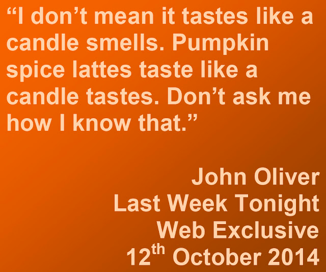 RichardLNeal's tweet photo. Richard’s Daily Quote : Pumpkin Spice Lattes - John Oliver https://t.co/saJtDTgTPV https://t.co/TjbU6OXXXS