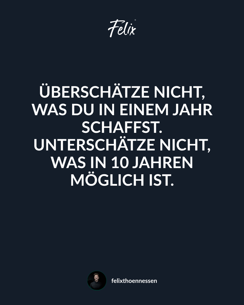 fthoennessen's tweet photo. Überschätze nicht, was du in einem Jahr schaffst. Unterschätze nicht, was in 10 Jahren möglich ist.

Woran arbeitest du im 10-Jahres-Blick?

#mindset #felixthoennessen https://t.co/J1Hoo90dhB