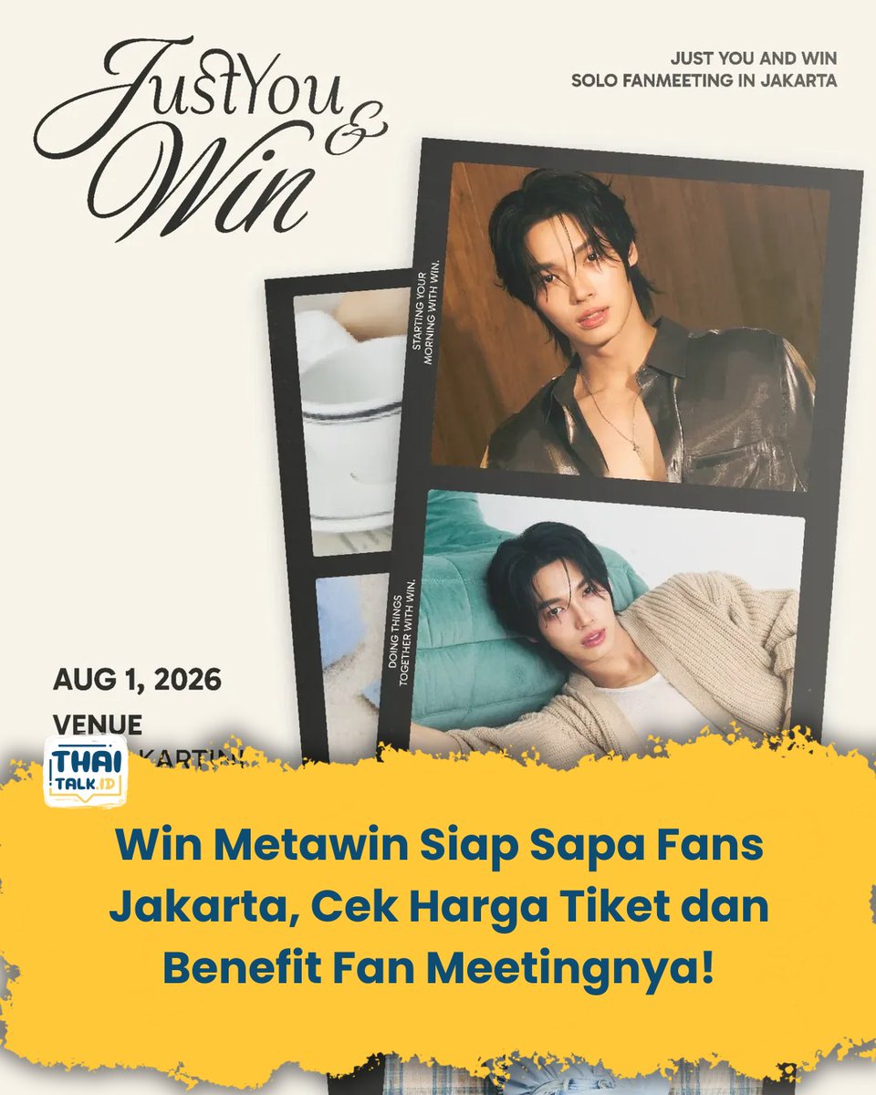 ThaitalkID's tweet photo. Win Metawin siap menyapa Jakarta di Solo Fan Meeting “JUST YOU AND WIN”!

🗓️ 1 Agustus 2026 📍 Balai Kartini, Jakarta 🎫 Tiket mulai 1.25M - 3.25M Tiket sudah bisa dibeli di ADDtix
Benefit DIAMOND dapet Fansign &amp; 1:1 Photo! 💎

#ThaiTalkNews #YOUANDWINinJKT #WinMetawin #GMMTV https://t.co/chcgRZyprJ