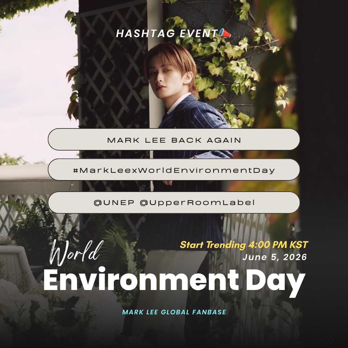 MARKLEE_IDN's tweet photo. [📣] HASHTAG EVENT Mark Lee at World Environment Day

MARK LEE BACK AGAIN
#MarkLeexWorldEnvironmentDay
@UNEP @upperroomlabel 

🗓️ 5 Juni 2026
⏰ 14.00 WIB
🚫 Jangan gunakan tagline dan hashtag sebelum waktu yang ditentukan. https://t.co/9efj9v5Elc