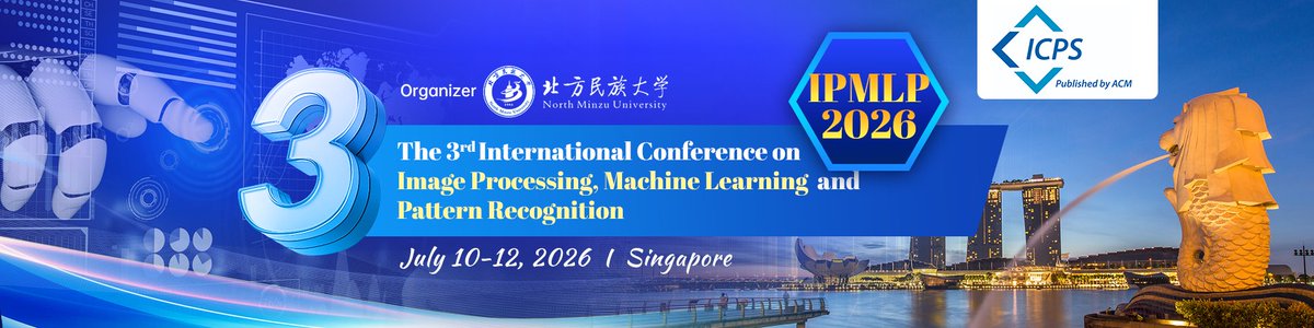 AiScholar01's tweet photo. The 3rd International Conference on Image Processing, Machine Learning, and Pattern Recognition (IPMLP 2026) will be held in China and Singapore, on July 10-12, 2026.
Learn more: https://t.co/1qf5DEWtsw
#IPMLP2026 #ImageProcessing #MachineLearning #PatternRecognition https://t.co/6BhLqWQBwD
