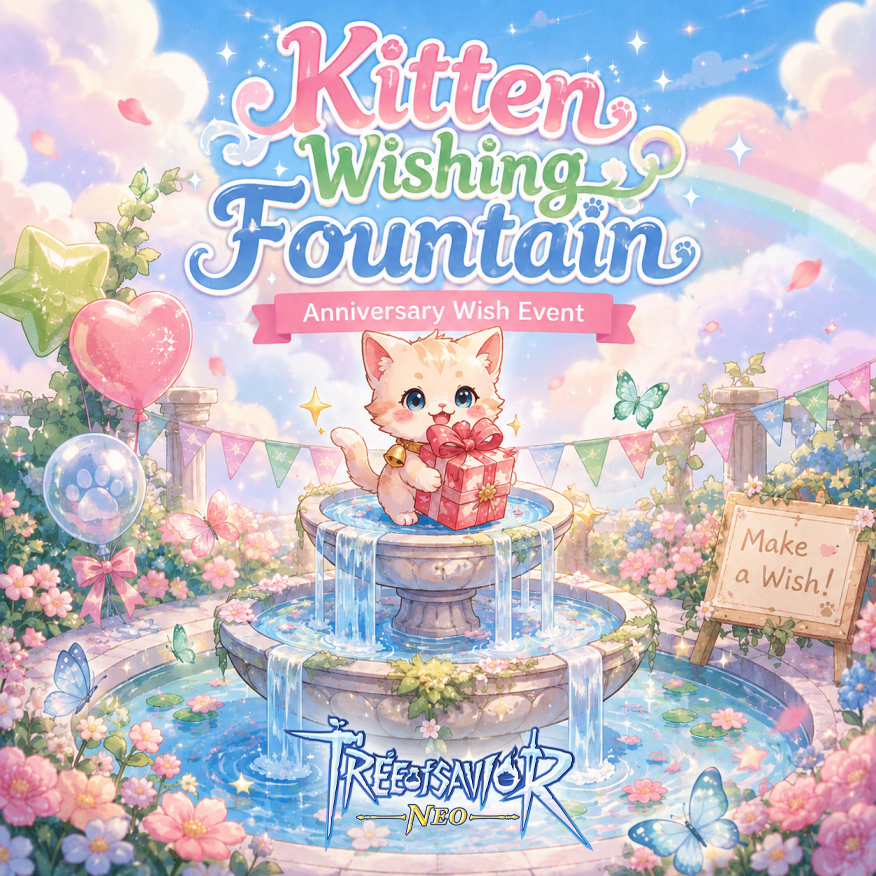 TreeofSaviorNEO's tweet photo. 🎉🐱 Kitten Wishing Fountain — Anniversary Wish Event! ✨🌟

The anniversary celebration is getting closer, and the magical Kitty Wishing Fountain is here! 💫🐾
Drop your dream rewards into the fountain and share your biggest wishes with the community! 🌠🎁

🎬 How to Join
1️⃣ Download the wish card template → https://t.co/8giXcuVMyD
2️⃣ Post your Anniversary Wish along with your UID & Server in the comment.

🎁 Rewards
🎉 All participants: 300 Light Gems
📅 2026.06.05 – 2026.06.12 (UTC-5)
🎟 Gift Code: WishingFountain

Close your eyes, toss in your wish, and let the anniversary magic begin! 🌠🐱
Don’t forget to share your dreams with friends! ✨

#TOSNEO #Anniversary #Event