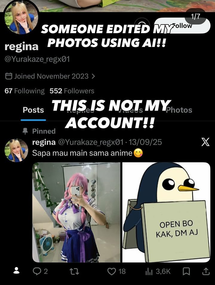 hemoglothrone's tweet photo. Konnichiwa, minna!

Sudah kesekian kali terjadi seperti ini, salah satu cosplayer bernama Yurakaze Regina menjadi korban pemalsuan akun (padahal beliau tidak memiliki akun Twitter) dan juga foto foto dia diedit bugil menggunakan AI.

Saya memohon untuk mereport akun dibawah🙏 https://t.co/vZ4rZlv8pA