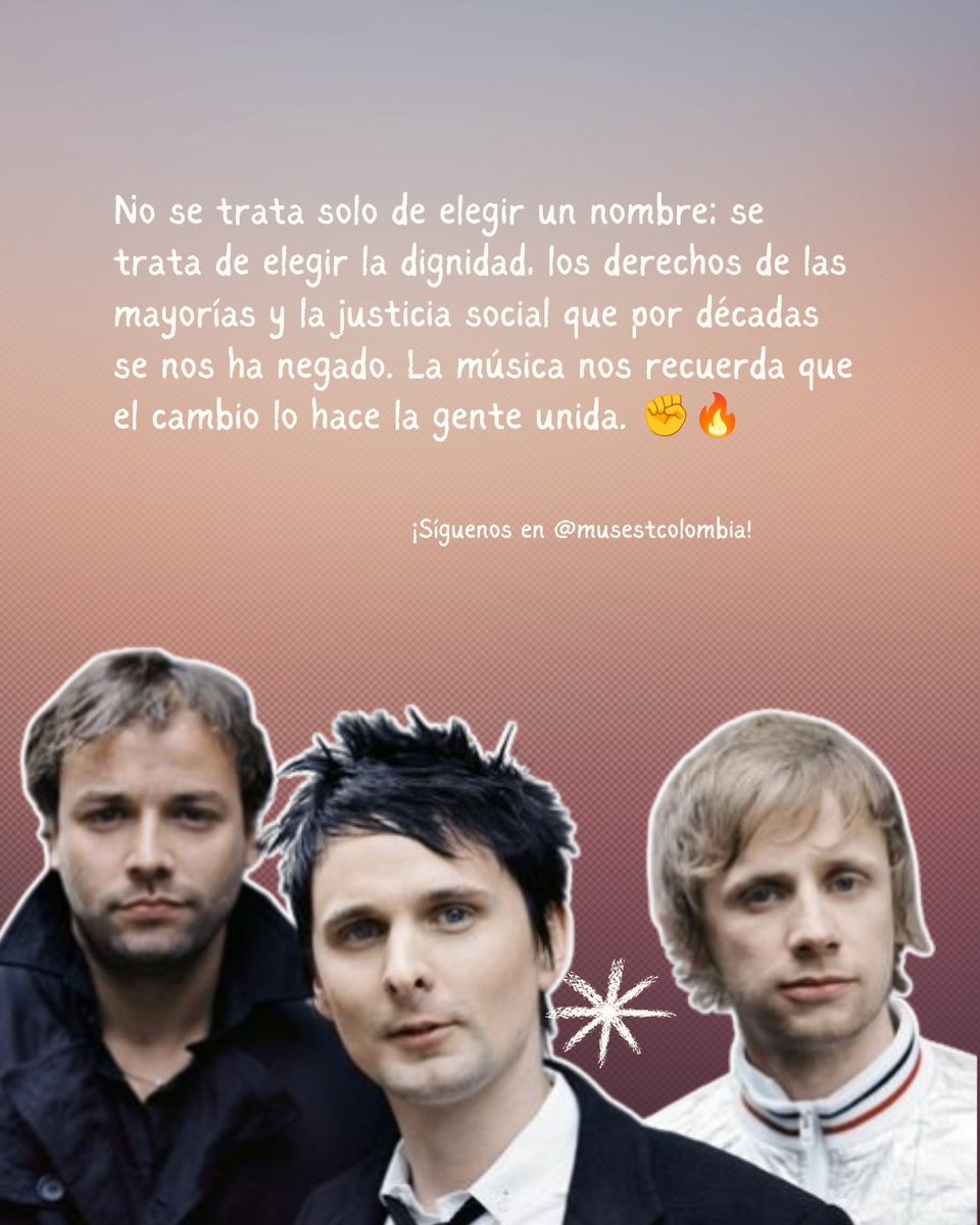 MusestColombia's tweet photo. No se trata solo de elegir un nombre; se trata de elegir la dignidad, los derechos de las mayorías y la justicia social que por décadas se nos ha negado. La música nos recuerda que el cambio lo hace la gente unida. 
#Muse #Colombia2026 #CambioSocial #RockYPolitica #JusticiaSocial https://t.co/wnQtxcJhkM